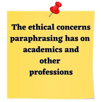 paraphrasing ethical concerns