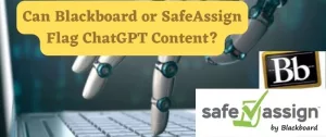 Can Blackboard or SafeAssign Flag ChatGPT Content