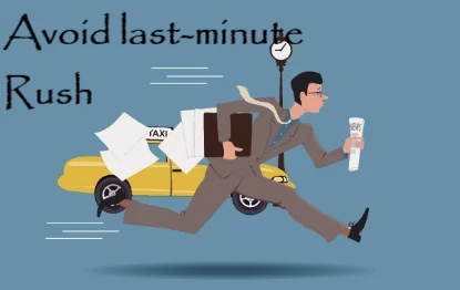 avoid last-minute rush