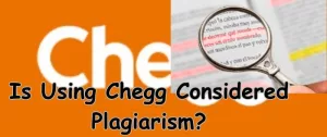 Is Using Chegg Considered Plagiarism
